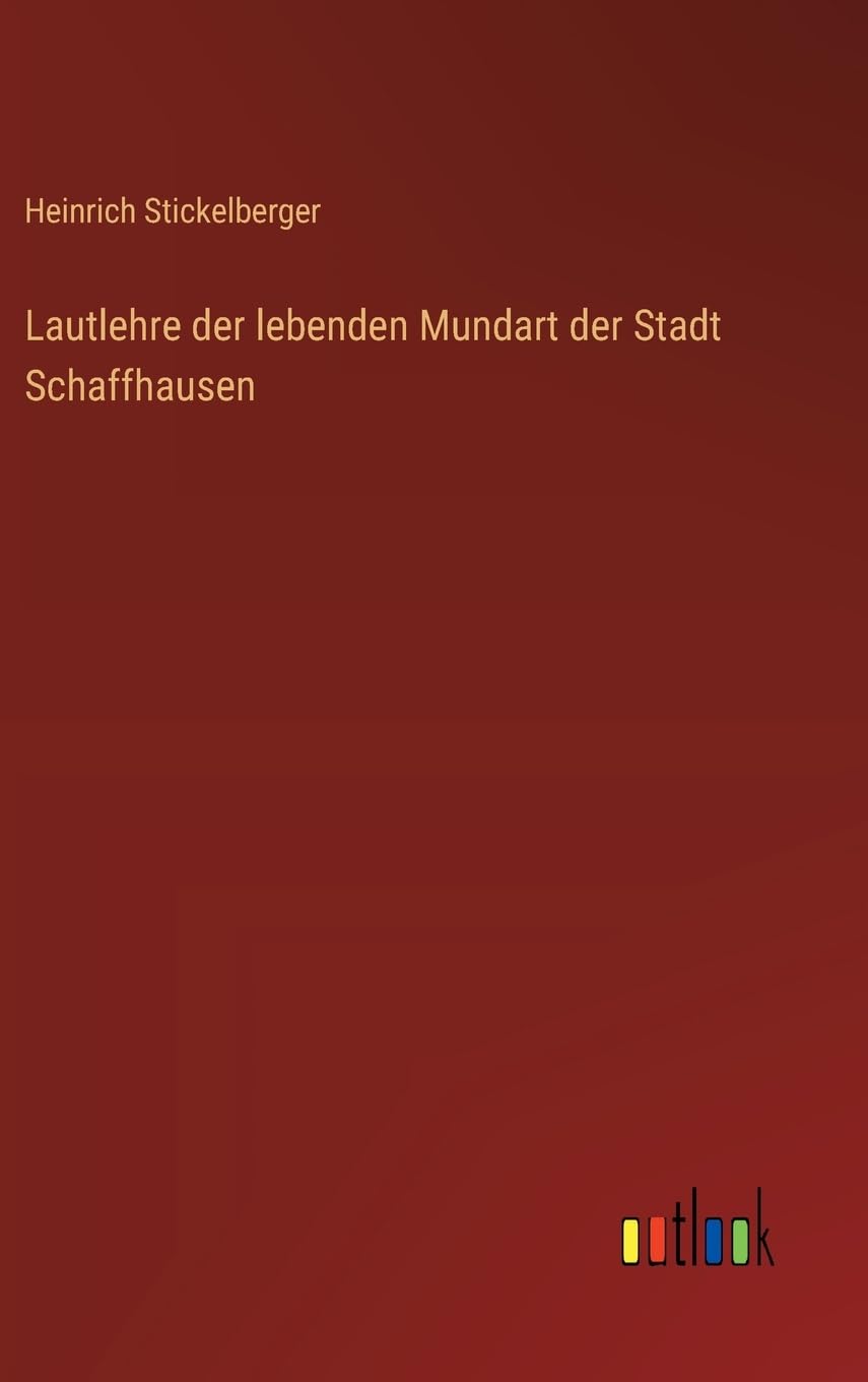 Lautlehre der lebenden Mundart der Stadt Schaffhausen
