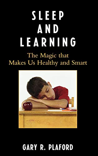 Sleep and Learning: The Magic that Makes Us Healthy and Smart