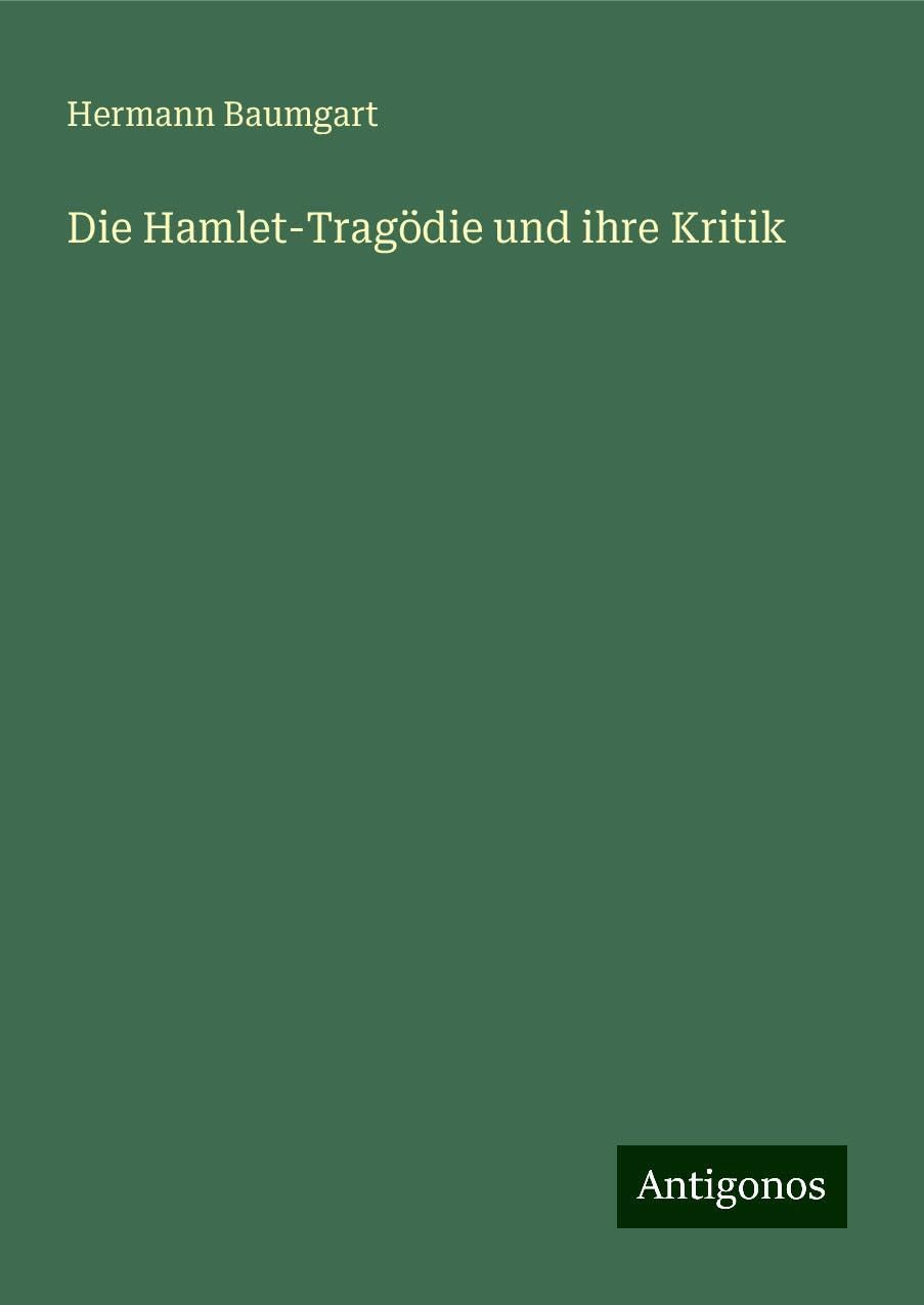Die Hamlet-Tragödie und ihre Kritik