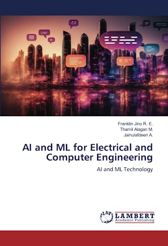AI and ML for Electrical and Computer Engineering: AI and ML Technology
