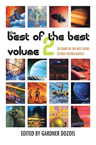The Best of the Best, Volume 2: 20 Years of the Best Short Science Fiction Novels (The Best of the Best: 20 Years of the Best Short Science Fiction Novels)