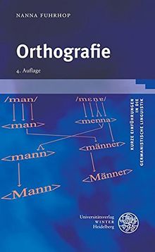 Orthografie (Kurze Einführungen in die germanistische Linguistik - KEGLI)