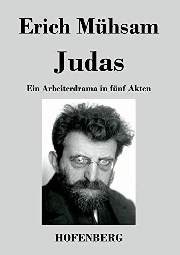 Judas: Ein Arbeiterdrama in fünf Akten