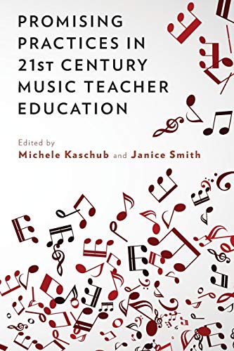 Promising Practices in 21st Century Music Teacher Education