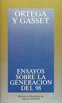 Ensayos sobre la Generación del 98 y otros escritores españoles contemporáneos (Obras De José Ortega Y Gasset (Ogg))