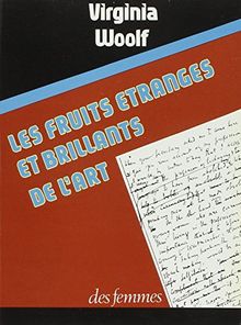 Les fruits étranges et brillants de l'art