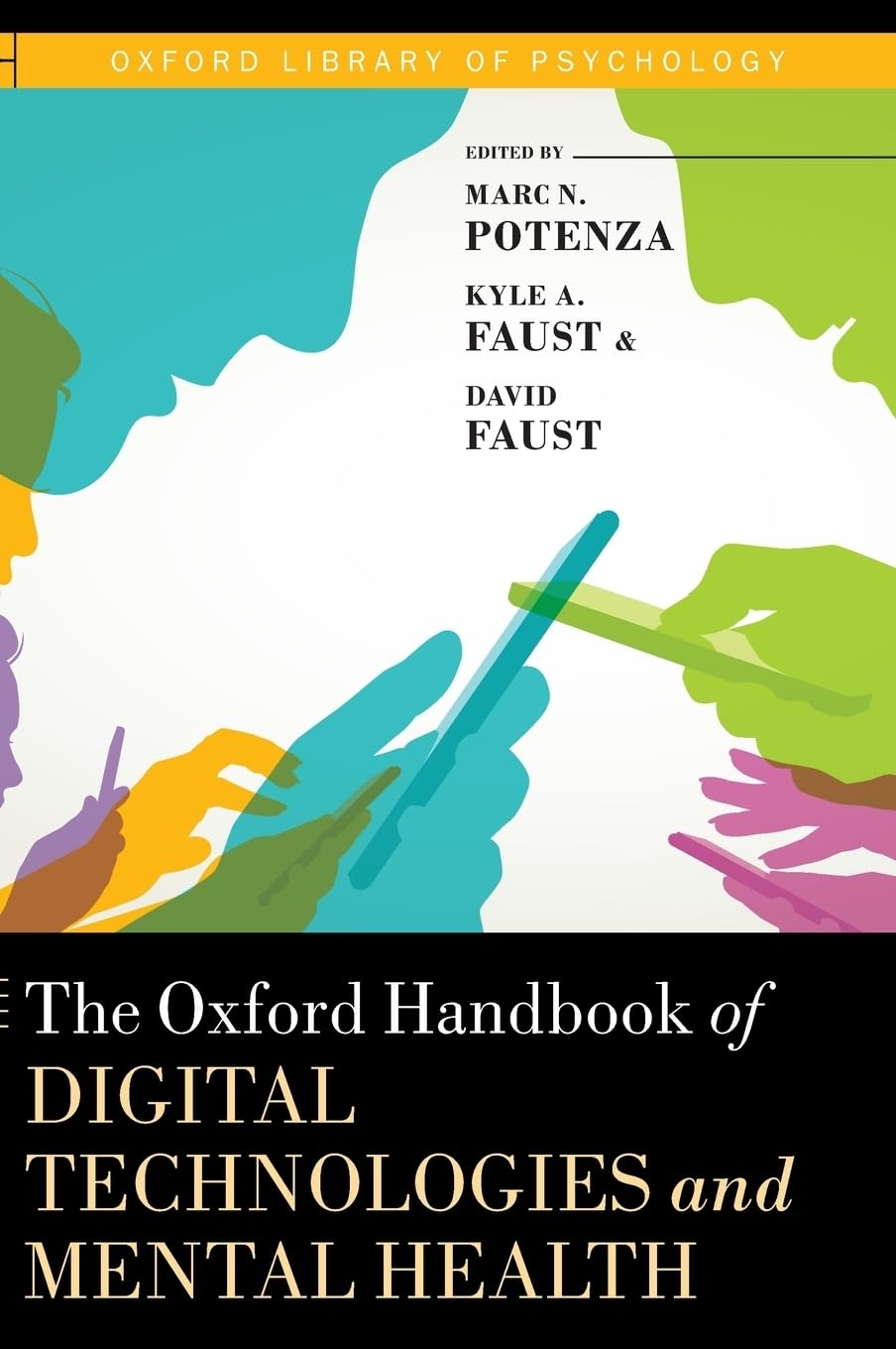 Oxford Handbook of Digital Technologies and Mental Health (Oxford Library of Psychology)