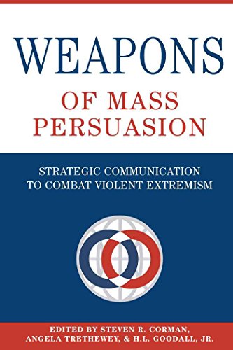 Weapons of Mass Persuasion: Strategic Communication to Combat Violent Extremism (Frontiers in Political Communications)