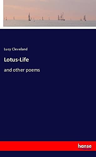 Lotus-Life: and other poems