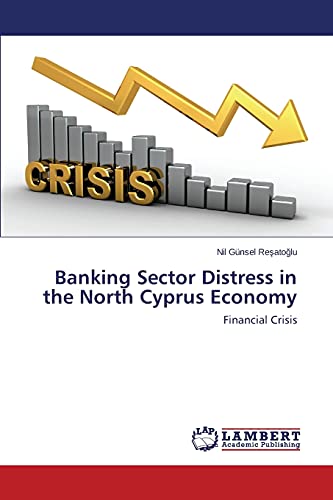 Banking Sector Distress in the North Cyprus Economy: Financial Crisis