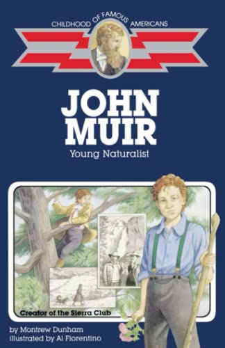 John Muir: Young Naturalist (Childhood of Famous Americans)