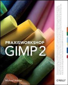 Praxisworkshop GIMP 2