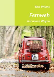 Fernweh: Auf neuen Wegen (Fundus-Reihe)