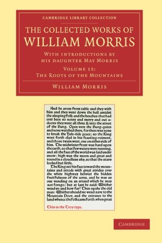Die Buchhandlung in Oelde hat das Buch The Collected Works of William Morris 24 Volume Set: The Collected Works of William Morris (The roots of the Mountains): With Introductions by his ... Library Collection - Literary Studies)