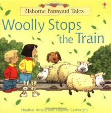 Woolly Stops the Train (Usborne Farmyard Tales)