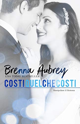 Costi quel che costi (Manipolare il Sistema, Band 6)