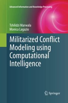 Militarized Conflict Modeling Using Computational Intelligence (Advanced Information and Knowledge Processing)