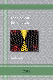 Topological Semimetals (Materials Research Foundations, Band 48)