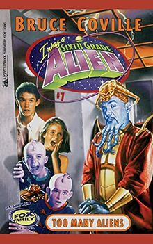 Too Many Aliens (I Was A Sixth Grade Alien, Band 7)