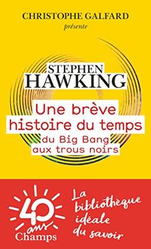 Une brève histoire du temps : du big bang aux trous noirs