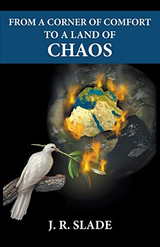 From a Corner of Comfort To a Land of Chaos