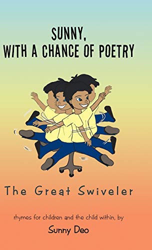 Sunny, with a Chance of Poetry: The Great Swiveler