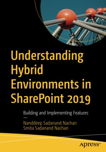 Understanding Hybrid Environments in SharePoint 2019: Building and Implementing Features