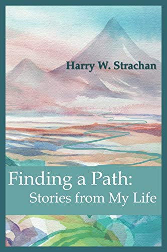 Finding a Path: Stories from My Life