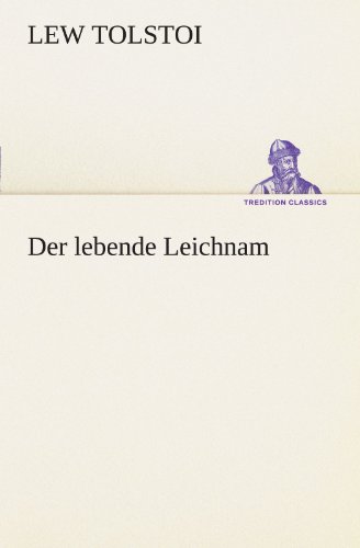 Der lebende Leichnam (TREDITION CLASSICS)