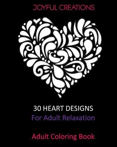 30 Heart Designs For Adult Relaxation: Adult Coloring Book