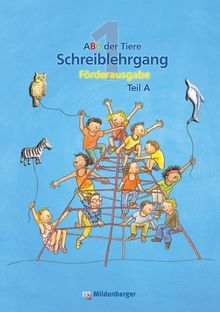 ABC der Tiere 1. Schreiblehrgang zur Silbenfibel® Förderausgabe