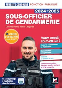 Sous-officier de gendarmerie 2024-2025 : concours externe, interne, catégorie B : votre coach tout-en-un !