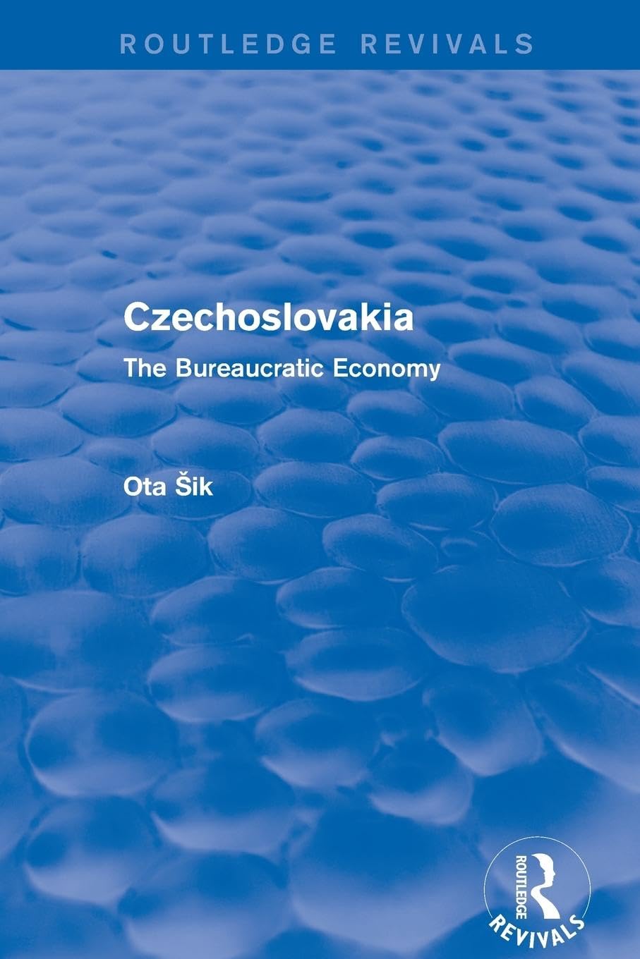 Czechoslovakia: The Bureaucratic Economy (Routledge Revivals)