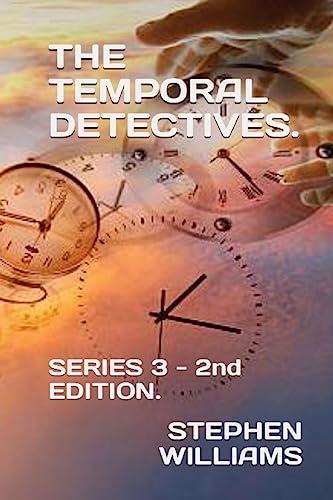 THE TEMPORAL DETECTIVES!: SERIES 3