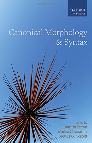 Canonical Morphology and Syntax (Oxford Linguistics)