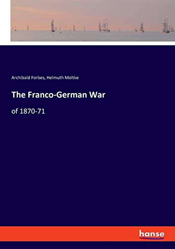 The Franco-German War: of 1870-71