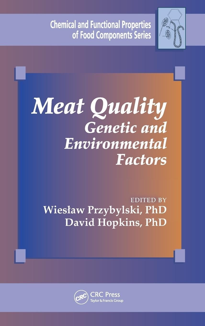 Meat Quality: Genetic and Environmental Factors (Chemical and Functional Properties of Food Components)