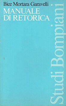 Manuale di retorica (Studi Bompiani)