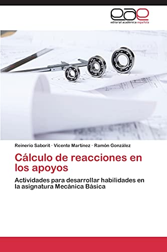 Cálculo de reacciones en los apoyos: Actividades para desarrollar habilidades en la asignatura Mecánica Básica