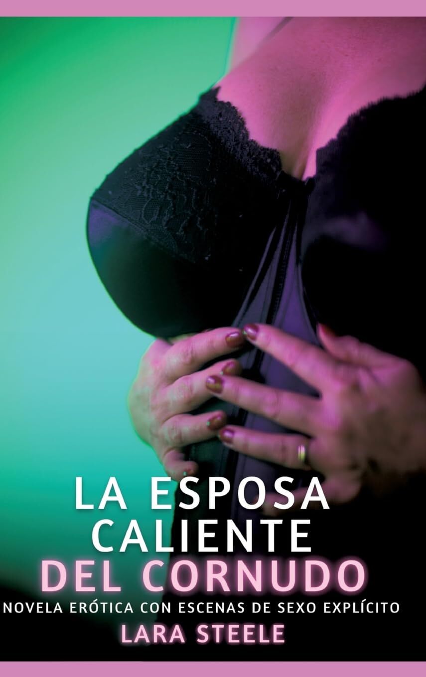 La Esposa Caliente del Cornudo
