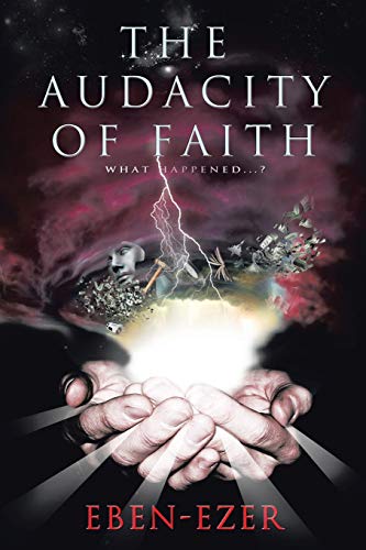The Audacity of Faith: What Happened . . . ?