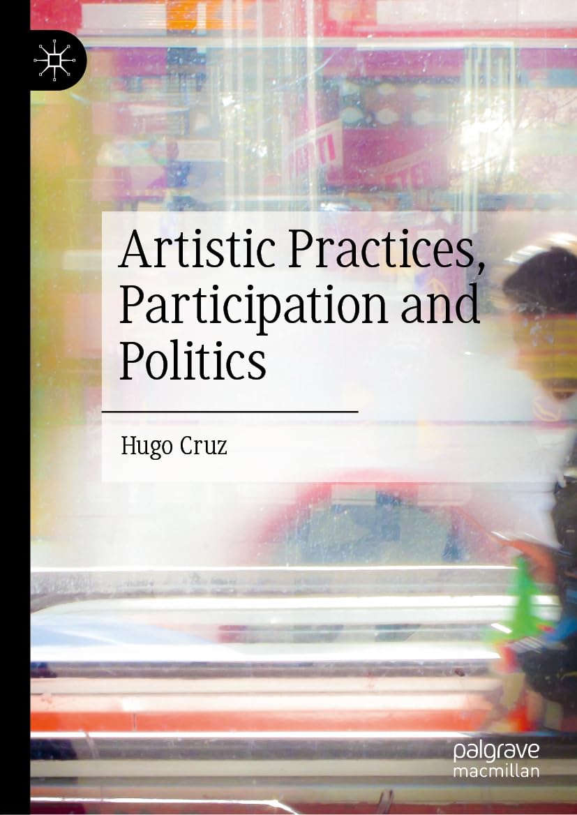 Artistic Practices, Participation and Politics: DE