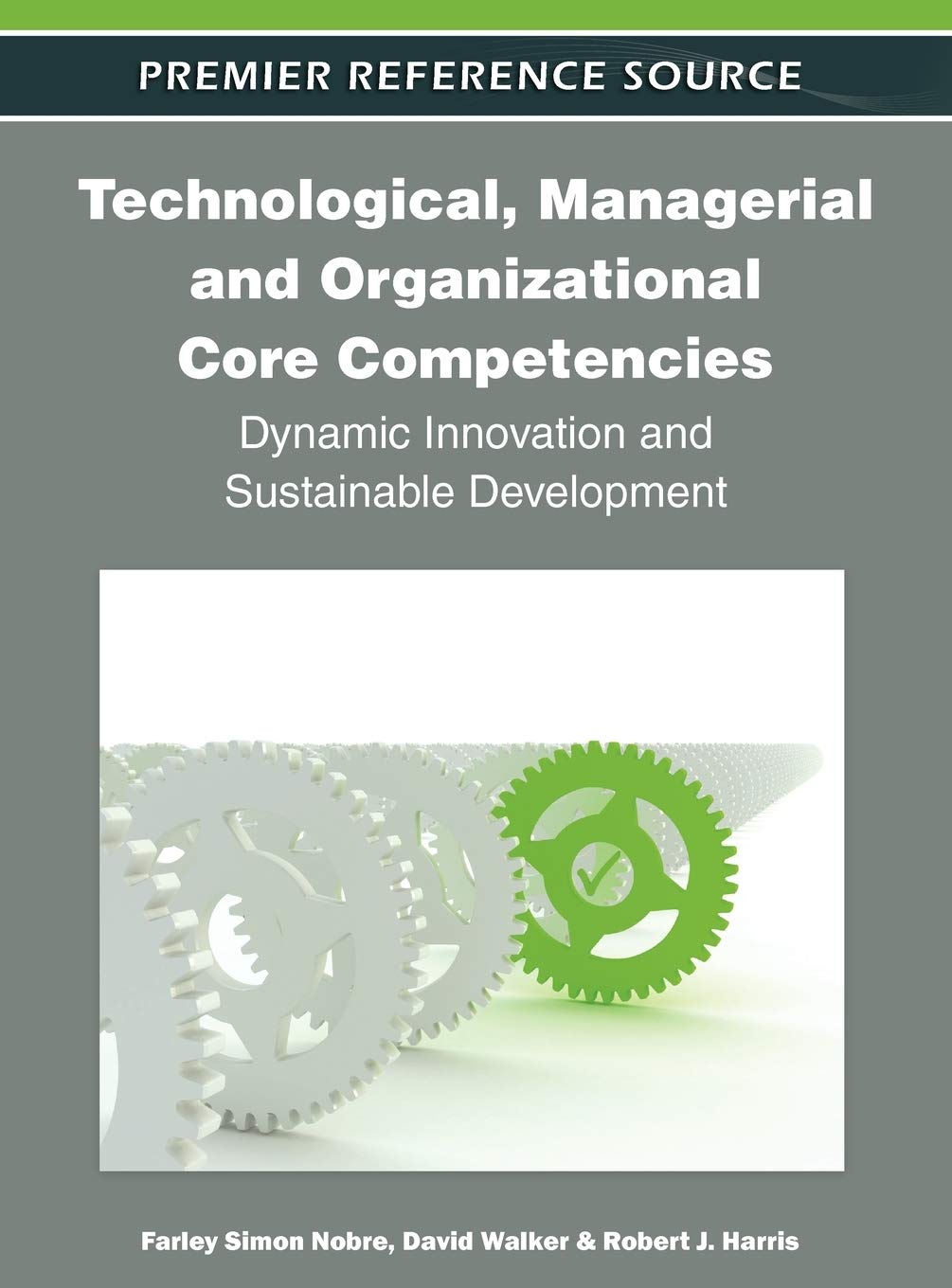 Technological, Managerial and Organizational Core Competencies: Dynamic Innovation and Sustainable Development