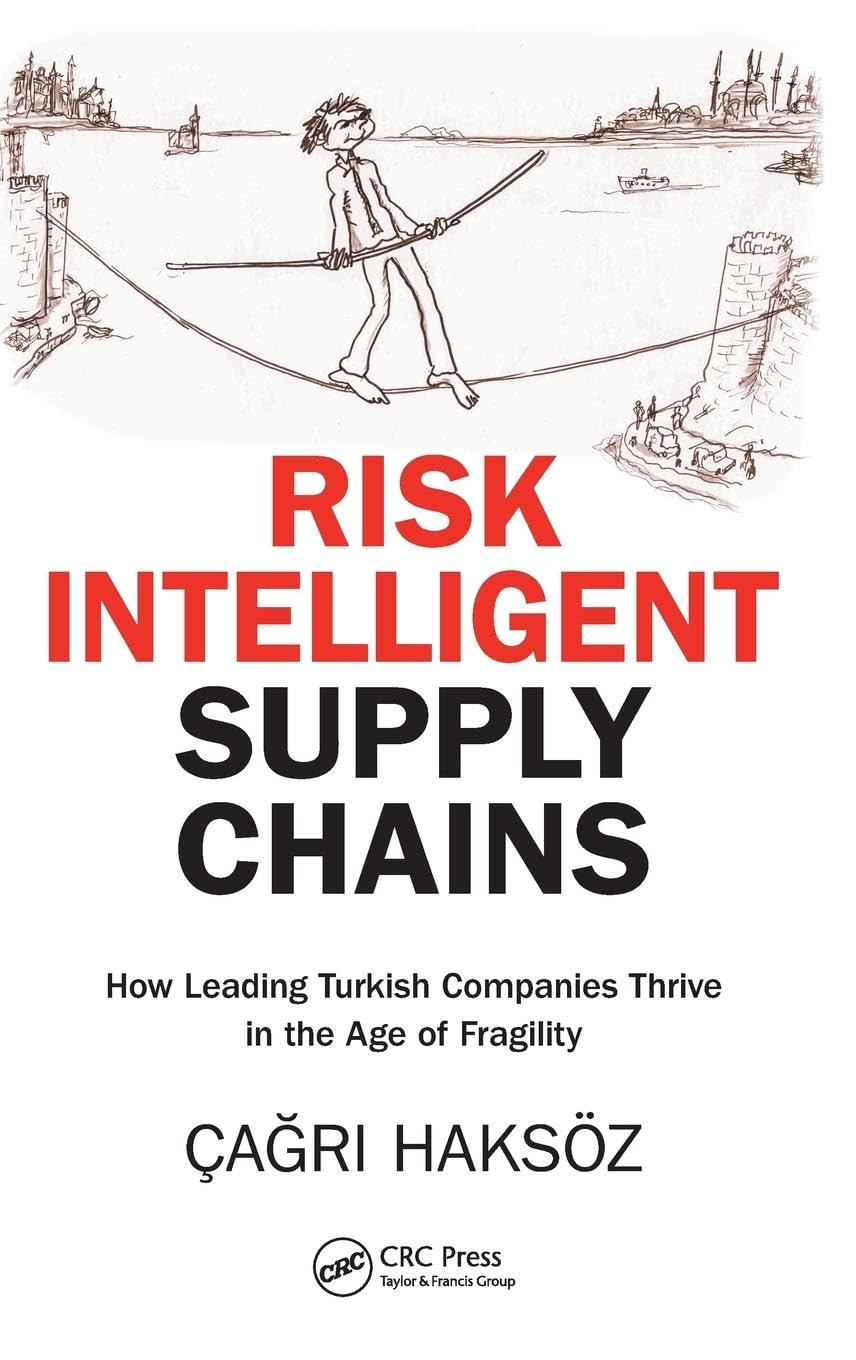 Risk Intelligent Supply Chains: How Leading Turkish Companies Thrive in the Age of Fragility