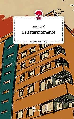 Fenstermomente. Life is a Story - story.one