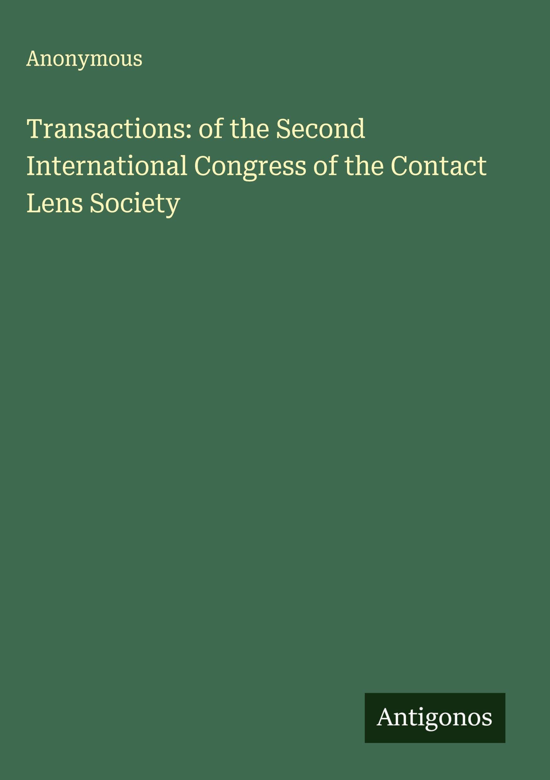 Transactions: of the Second International Congress of the Contact Lens Society