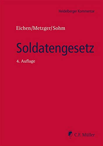 Soldatengesetz: mit Vorgesetztenverordnung und Reservistengesetz (Heidelberger Kommentar)