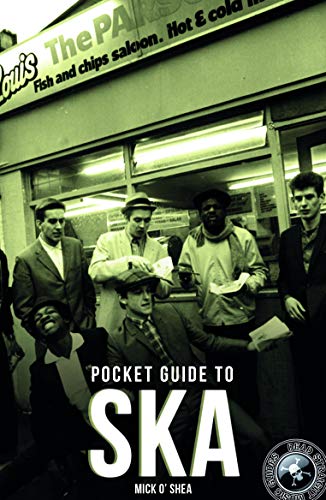 Mick O'Shea The Dead Straight Pocket Guide To Ska