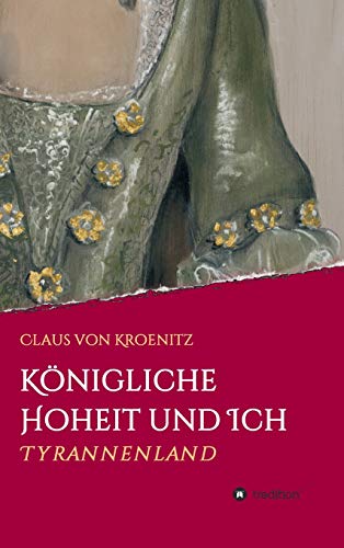 Königliche Hoheit und Ich: Tyrannenland