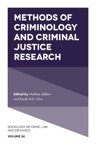 Methods of Criminology and Criminal Justice Research (Sociology of Crime Law and Deviance, 24, Band 24)